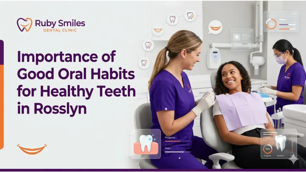 Importance of Good Oral Habits for Healthy Teeth